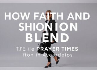 How Faith and Fashion Merge: Style Inspiration for Prayer Times How Faith and Fashion Blend: Style Ideas for Prayer Times